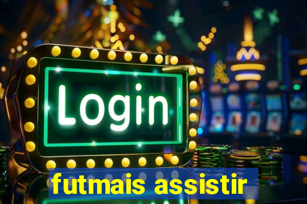 futmais assistir